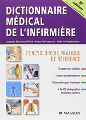 Dictionnaire Médical De L'Infirmière - L'Encyclopédie Pratique De