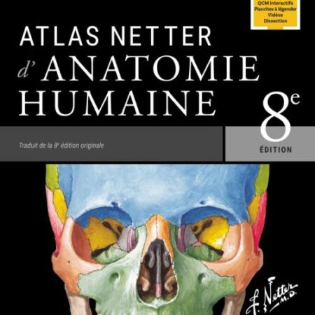 Atlas d'anatomie humaine de Netter - 8ème édition
